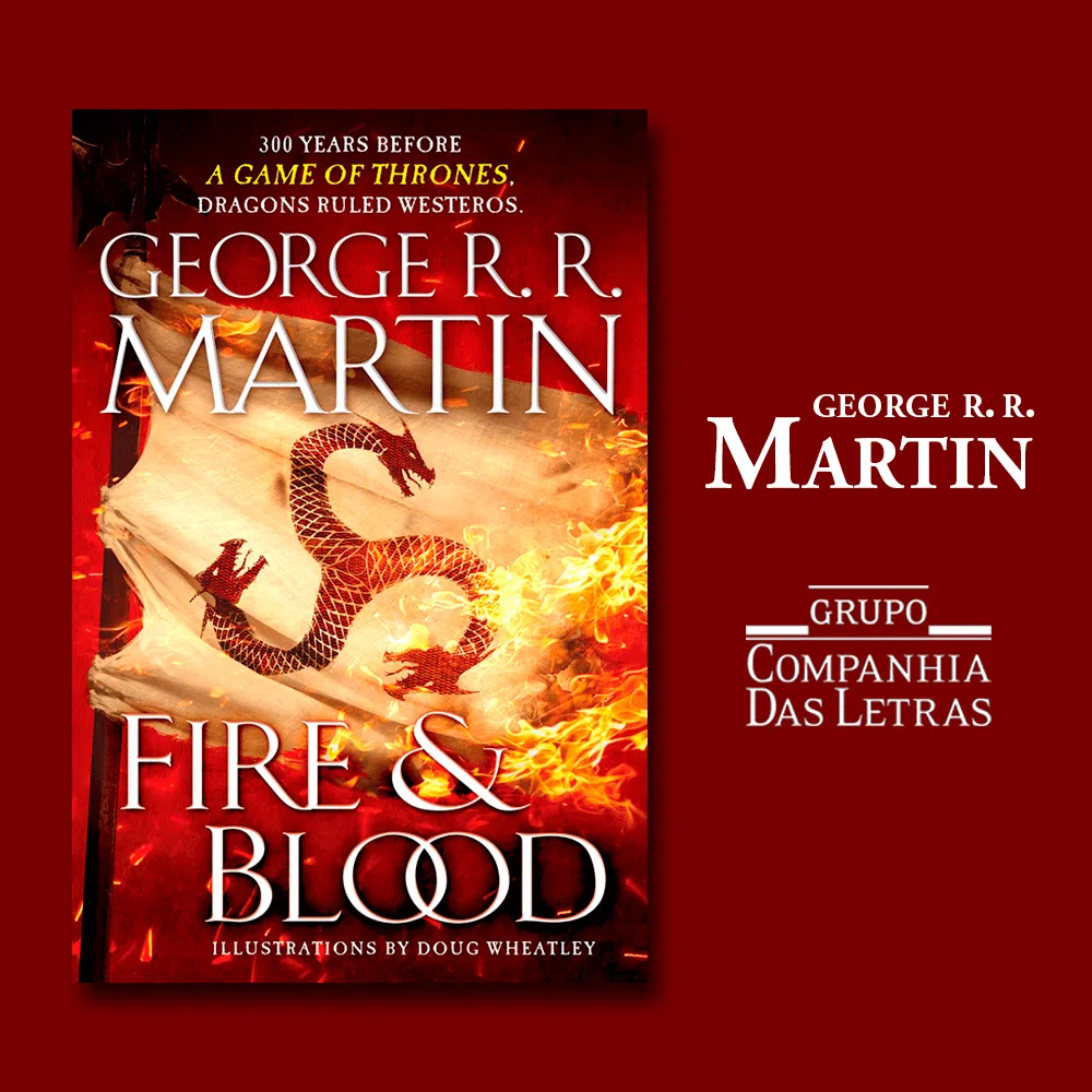 Novo livro de george r. R. Martin será publicado no brasil Fire & blood é o novo livro do george r. R. Martin