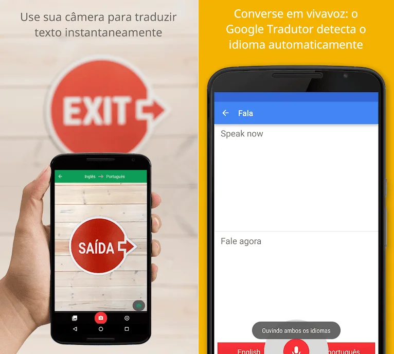 15 melhores aplicativos android para um novo smartphone Duas telas do google tradutor. À esquerda, traduzindo uma placa. À direita, o app traduzindo a fala do usuário.