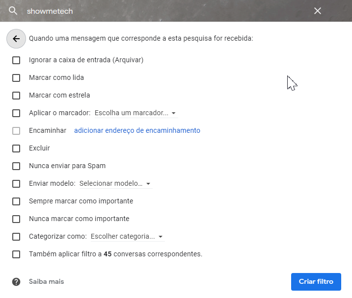 Você pode filtrar suas mensagens com diversas opções de customização no gmail.