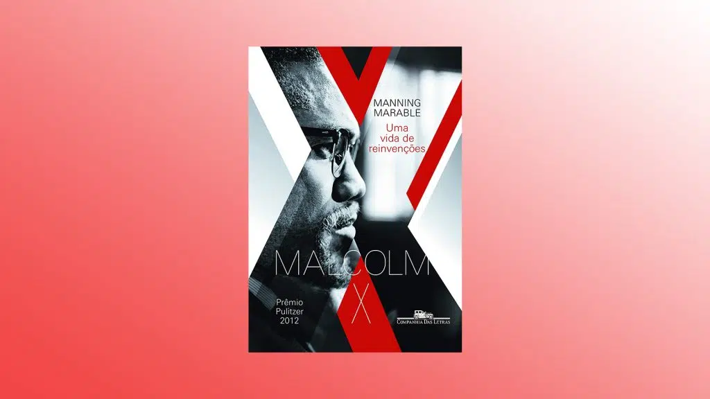 Livros na black friday: o melhor da literatura (e autoajuda) para sua estante Livros na black friday malcolm x