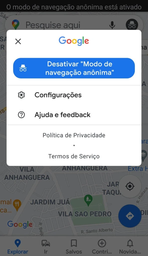 21 dicas e truques para google maps Captura de tela do menu google maps. Botão em azul com a mensagem desativar modo de navegação anônima em destaque.