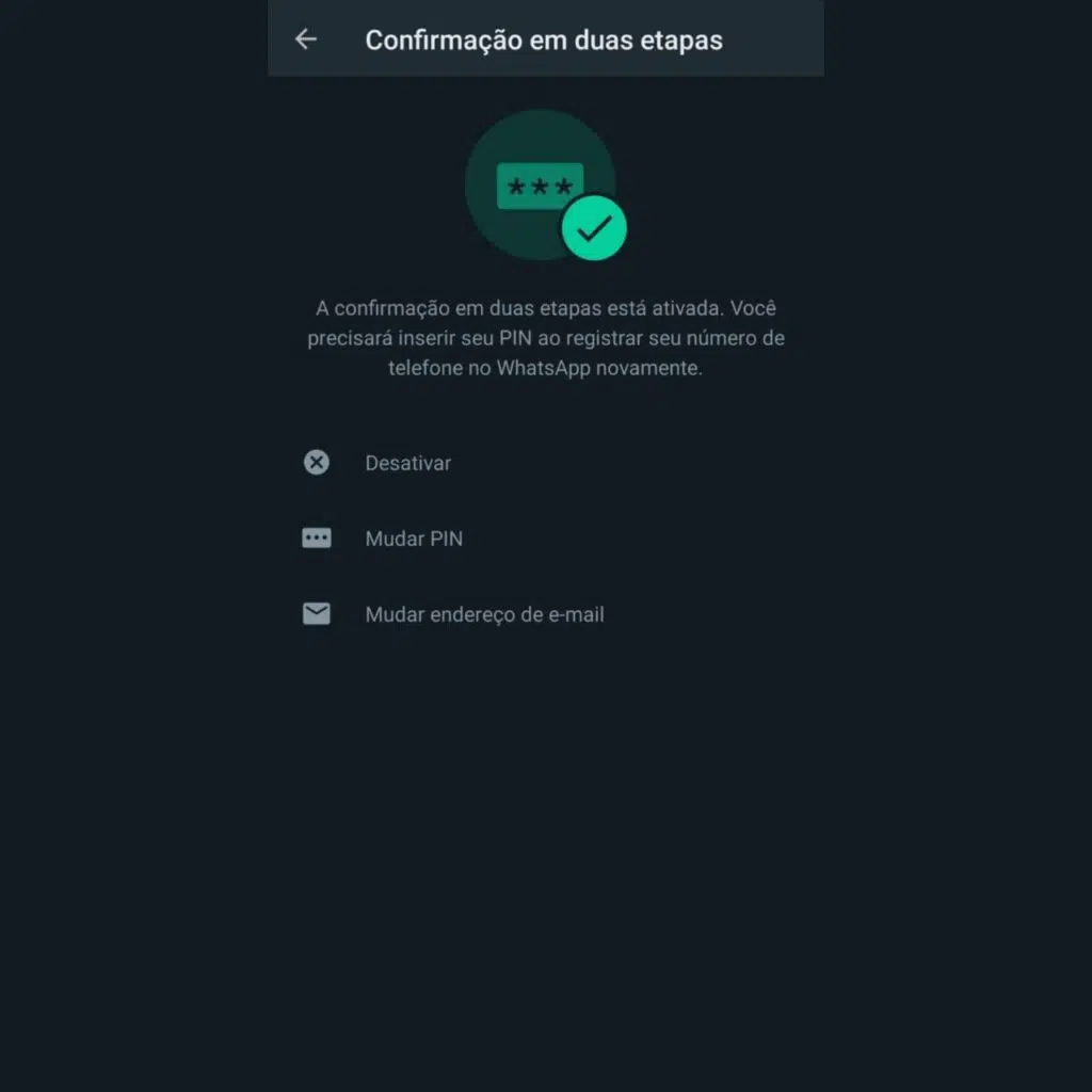 Como recuperar conta do whatsapp e aumentar segurança Tela de finalização de como cadastrar confirmação de duas etapas
