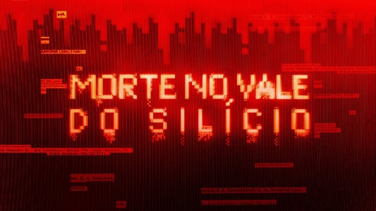 Imagem de filme eletrônico com título "morte no vale do silício" em destaque vermelho.
