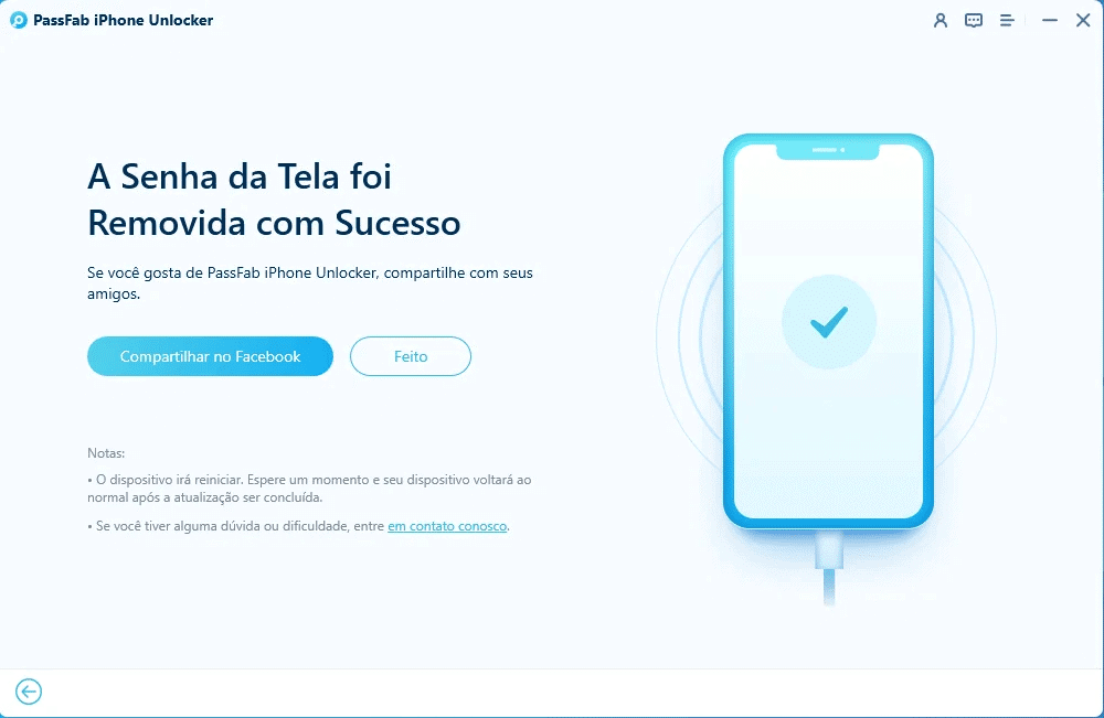 Esqueci a senha! Como desbloquear iphone inativo com o passfab Após o processo o dispositivo reinicia e fica pronto para uso