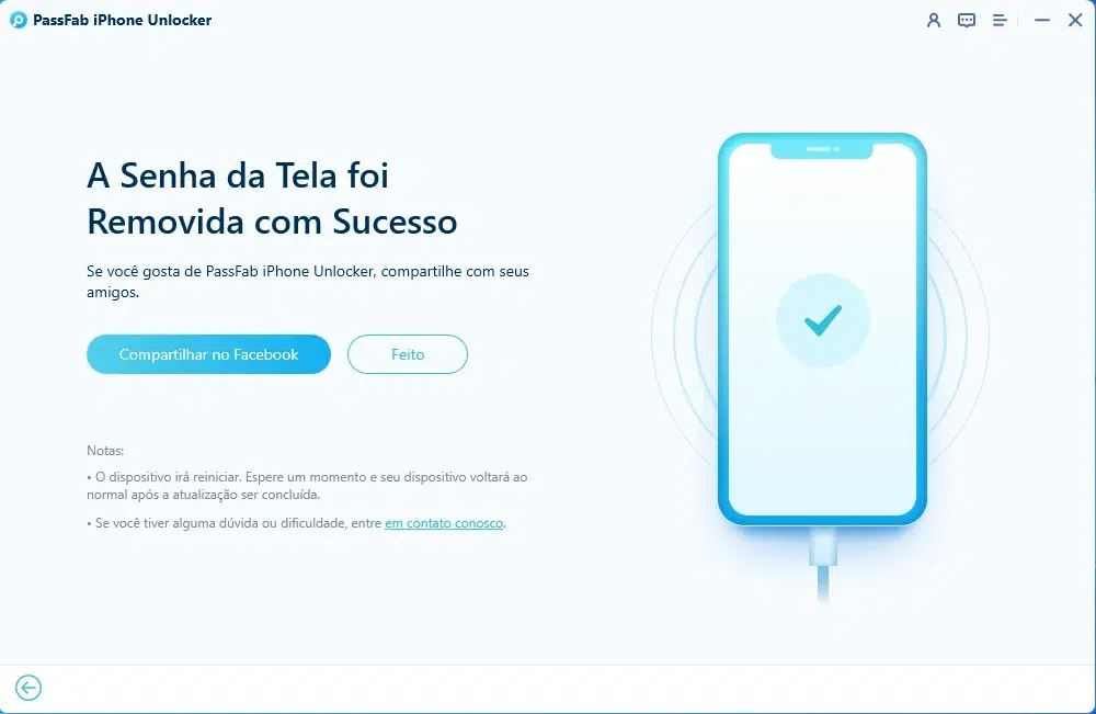 Esqueci a senha! Como desbloquear iphone inativo com o passfab Após o processo o dispositivo reinicia e fica pronto para uso