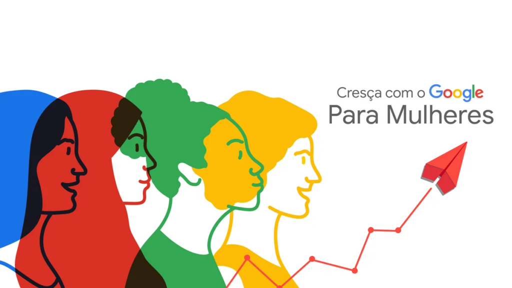 Projeto do google abre 10. 000 vagas gratuitas para mulheres empreendedoras. Imagem: google curso gratuito