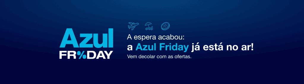 Flights for R$130 on Black Friday 2024 from Latam, Gol and Azul Azul Friday 2024, Azul's promotion for Black Friday 2024
