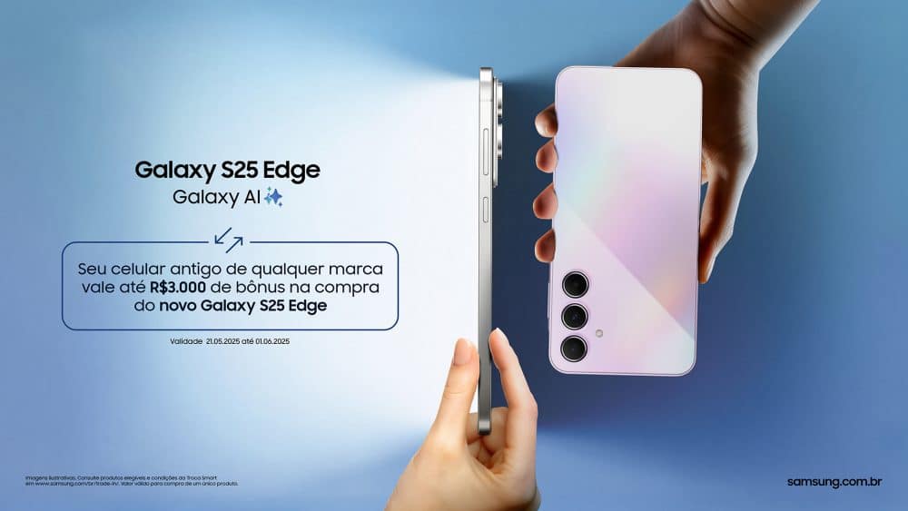 Galaxy S25 Edge kommt für 8 R$ nach Brasilien. Preise und Vorteile ansehen Galaxy S25 Edge-Aktion