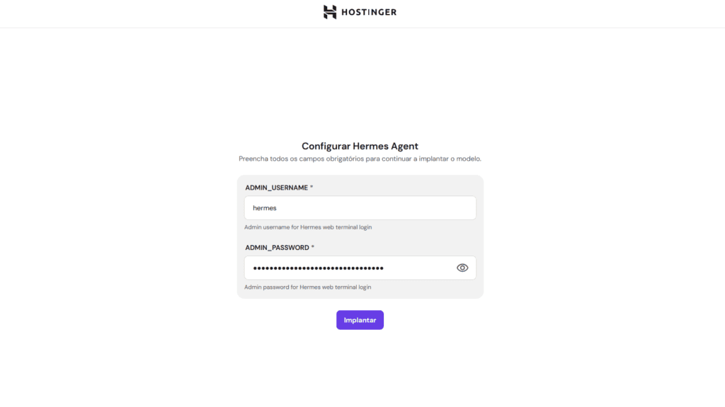 Tela de configuração do hermes agent hostinger após pagamento. Formulário com campos admin_username (preenchido com "hermes") e admin_password com senha oculta. Botão roxo "implantar" para iniciar a hermes agent instalação no vps. Interface limpa com logo hostinger no topo.