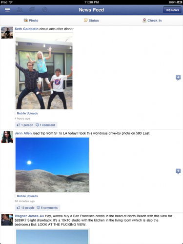 Facebook-ipad-2 App oficial do facebook para ipad "vaza" junto com atualização do app para iphone. Uma das grandes omissões na biblioteca de aplicativos para ipad é a inexistência de um app oficial do facebook para o tablet da apple. Existem várias alternativas de terceiros, é verdade, mas nenhum é tão bom como o app do facebook para o iphone, por exemplo.