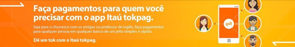 Faça pagamentos para quem precisar e até mesmo para quem possuir contas em qualquer banco com o aplicativo itaú tokpag Aplicativo-tokpag-itau-2